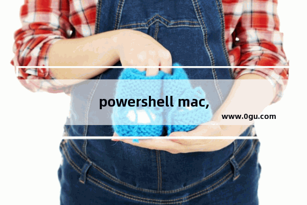 powershell mac,