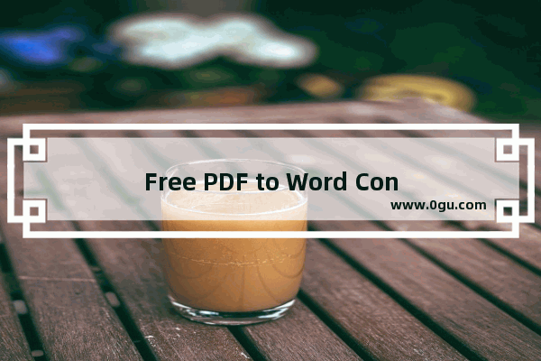 Free PDF to Word Converter将PDF转为Word的方法