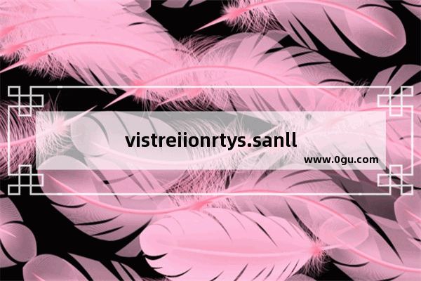 vistreiionrtys.sanlly.是什么意思